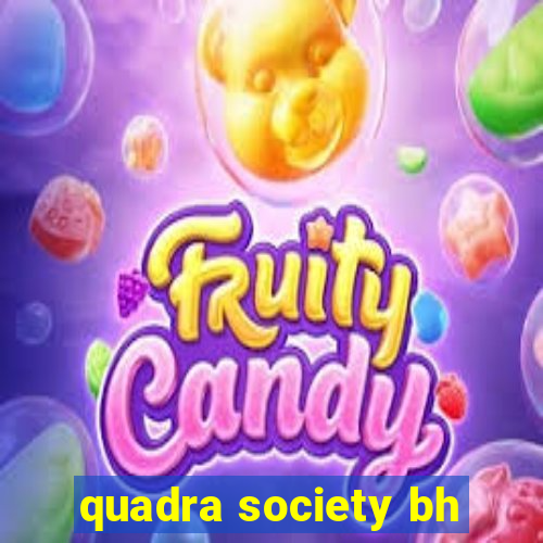 quadra society bh